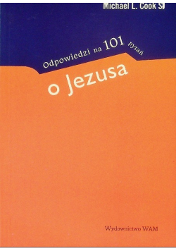 Odpowiedzi na 101 pytań o Jezusie
