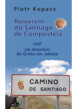 Rowerem do Santiago de Compostela
