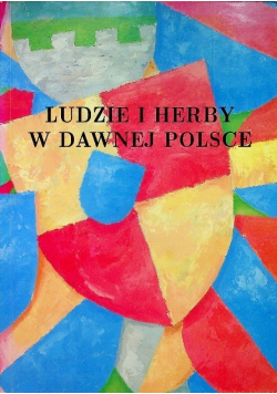 Ludzie i herby w dawnej Polsce