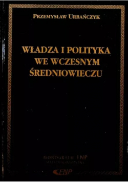 Władza i polityka we wczesnym średniowieczu