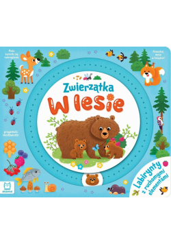 Zwierzątka w lesie. Labirynty z ruchomymi elemen.