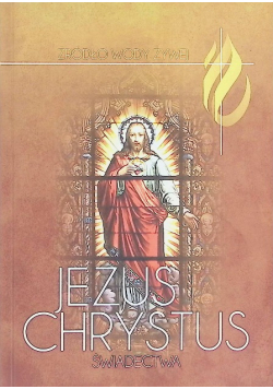 Jezus Chrystus Świadectwa