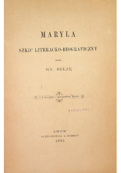 Maryla Szkic literacko-biograficzny 1885 r.