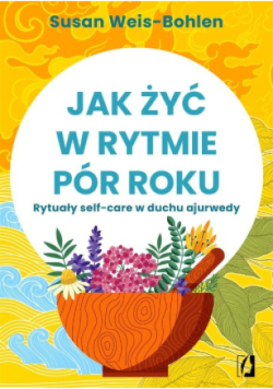 Jak żyć w rytmie pór roku