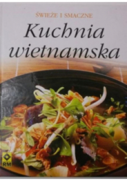 Świeże i smaczne Kuchnia wietnamska