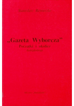 Gazeta Wyborcza Początki i okolice