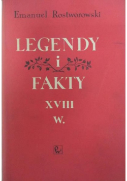 Legendy i fakty XVIII w