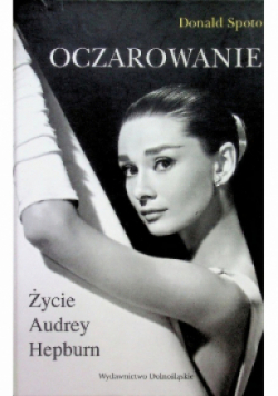 Oczarowanie Życie Audrey Hepburn