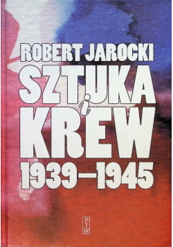 Sztuka i krew Opowieść o ludziach i zdarzeniach
