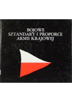 Bojowe sztandary i proporce Armii Krajowej