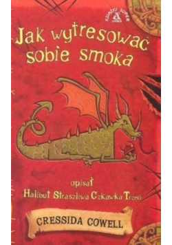Jak wytresować sobie smoka