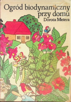 Ogród biodynamiczny przy domu