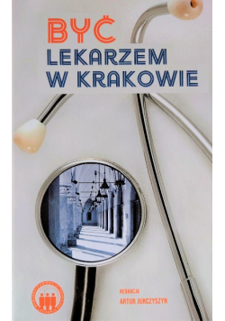 Być lekarzem w Krakowie