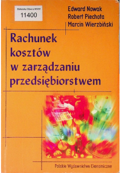 Rachunek kosztów w zarządzaniu przedsiębiorstwem