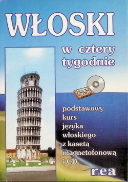 Włoski w cztery tygodnie Kurs podstawowy