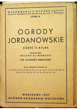 Ogrody Jordanowskie Część II Atlas 1937 r.