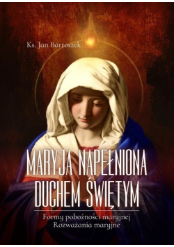 Maryja napełniona Duchem Świętym