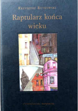Raptularz końca wieku
