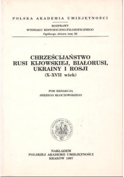 Chrześcijaństwo Rusi Kijowskiej, Białorusi, Ukrainy i Rosji