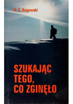 Szukając tego, co zginęło