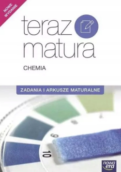 Teraz matura chemia Zadania i arkusze