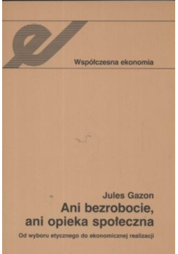 Ani bezrobocie ani opieka społeczna