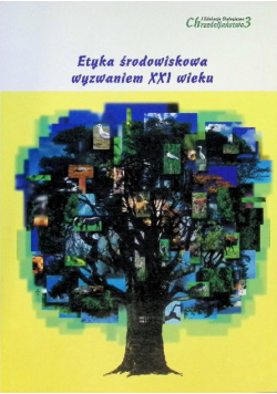 Etyka środowiskowa wyzwaniem XXI wieku