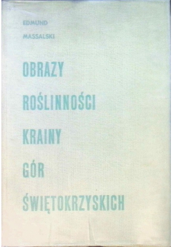 Obrazy roślinności krainy Gór Świętokrzyskich