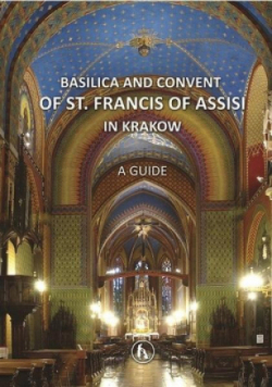 Basilica and Convent of St. Fracis of Assisi in Krakow