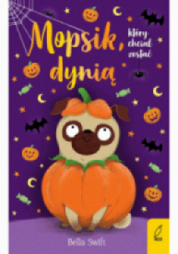 Mopsik który chciał zostać dynią Tom 5
