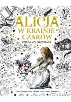 Księga kolorowanek. Alicja w Krainie Czarów