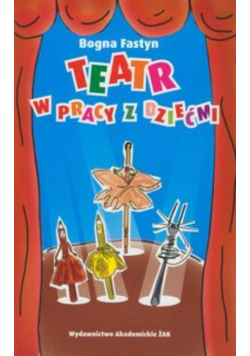 Teatr w pracy z dziećmi