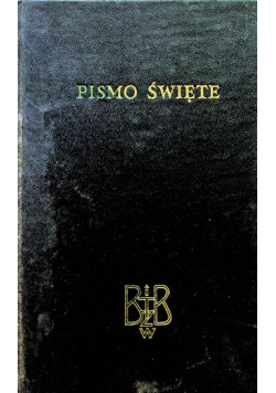 Biblia to jest Pismo Święte Starego i Nowego Testamentu z apokryfami