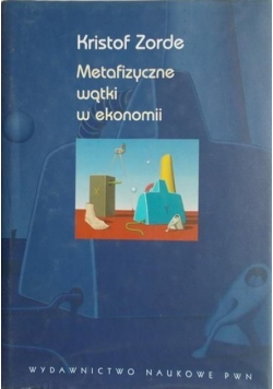 Metafizyczne wątki w ekonomii