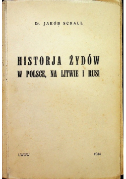 Historia Żydów w Polsce na Litwie i Rusi 1934 r.