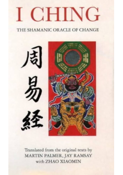 I Ching: The Shamanic Oracle of Change