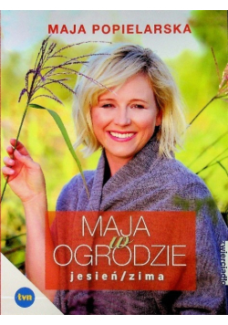 Maja w ogrodzie Jesień / Zima