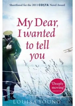 My Dear I Wanted to Tell You