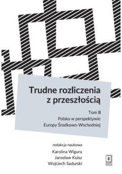 Trudne rozliczenia z przeszłością Tom II