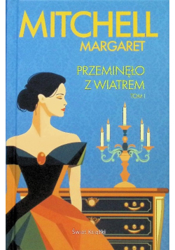 Przeminęło z wiatrem. Tom 1