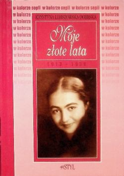 Moje złote lata 1913 1939