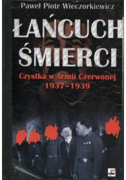 Łańcuch śmierci Czystka w Armii Czerwonej 1937 - 1939