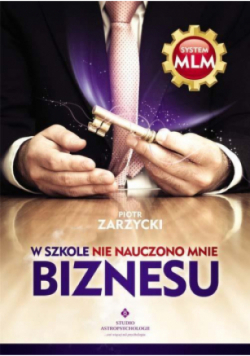 W szkole nie nauczono mnie biznesu