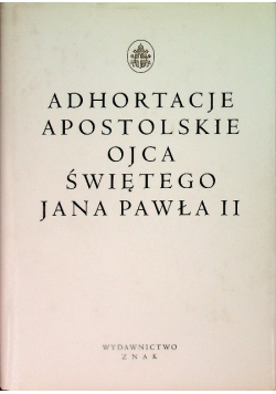 Adhortacje apostolskie Ojca Świętego Jana Pawła II