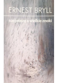 Nie proszę o wielkie znaki