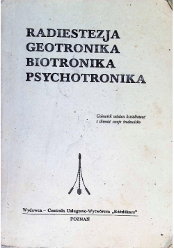 Radiestezja Geotronika Biotronika Psychotronika