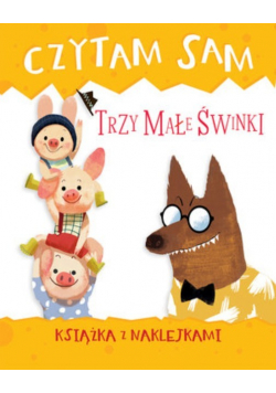 Czytam sam Trzy małe świnki Książka z naklejkami