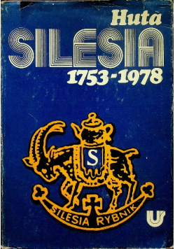 Huta Silesia 1753 - 1978
