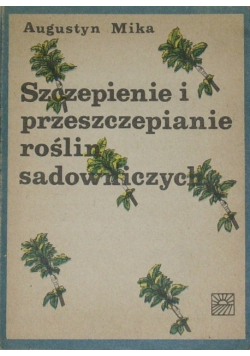 Szczepienie i przeszczepianie roślin sadowniczych