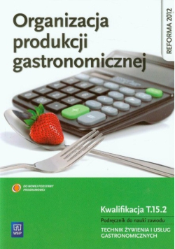 Organizacja produkcji gastronomicznej. Podręcznik do nauki zawodu